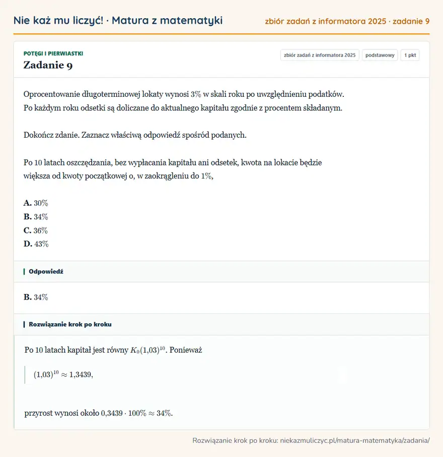 Rozwiązanie zadania 9 (zbiór zadań z informatora CKE 2025): Oprocentowanie długoterminowej lokaty wynosi 3\% w skali roku po uwzględnieniu podatków. Po każdym roku…