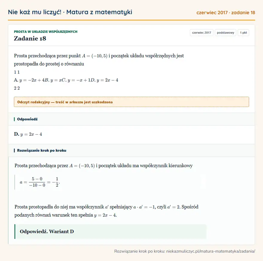 Rozwiązanie zadania 18 (matura z matematyki czerwiec 2017): Prosta przechodząca przez punkt A = ( -10, 5 ) i początek układu współrzędnych jest prostopadła do prostej o…