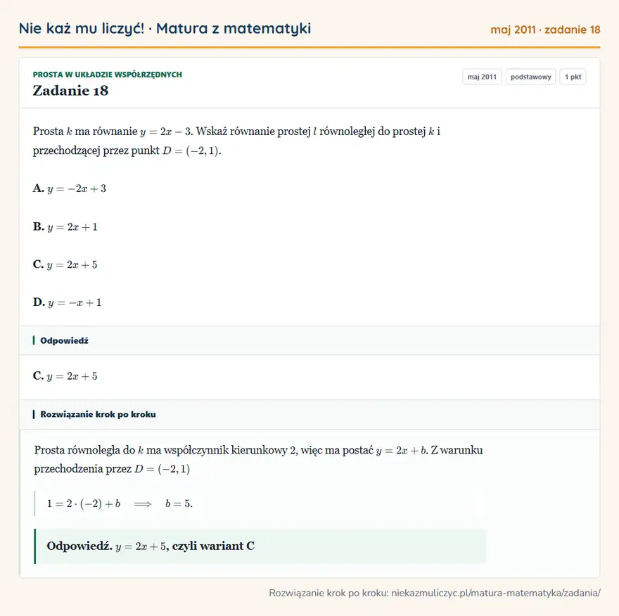 Rozwiązanie zadania 18 (matura z matematyki maj 2011): Prosta k ma równanie y=2x-3. Wskaż równanie prostej l równoległej do prostej k i przechodzącej przez punkt…