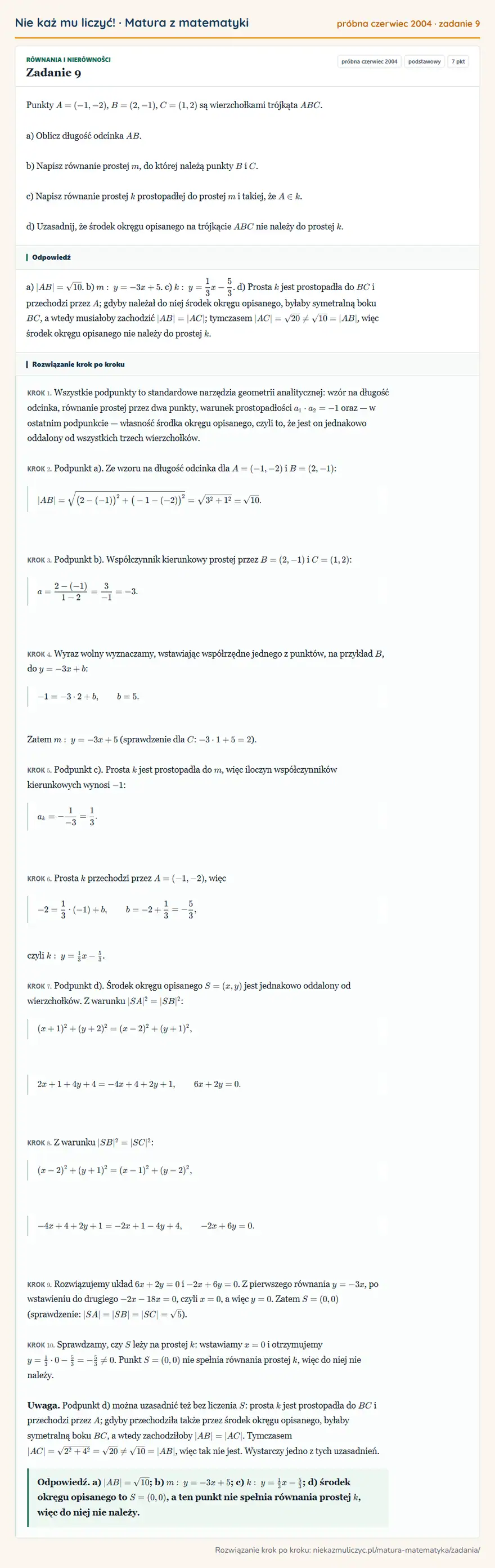 Rozwiązanie zadania 9 (matura z matematyki próbna czerwiec 2004): Punkty A=(-1,-2), B=(2,-1), C=(1,2) są wierzchołkami trójkąta ABC. a) Oblicz długość odcinka AB. b) Napisz…
