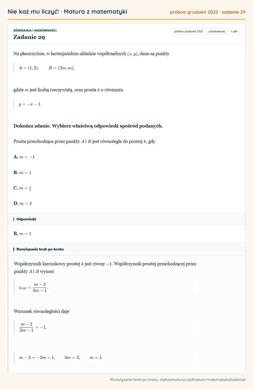 Rozwiązanie zadania 29, matura z matematyki próbna grudzień 2022, poziom podstawowy: Na płaszczyźnie, w kartezjańskim układzie współrzędnych (x,y), dane są punkty A=(1,2), B=(2m,m), gdzie m jest… Odpowiedź: B. m=1