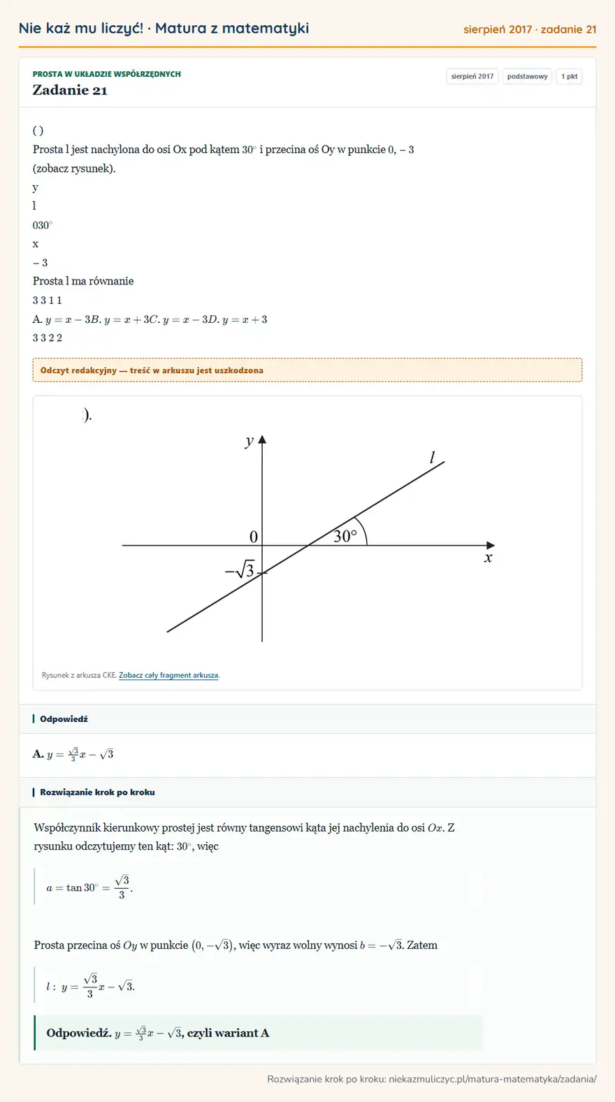 Rozwiązanie zadania 21 (matura z matematyki sierpień 2017): ( ) Prosta l jest nachylona do osi Ox pod kątem 30° i przecina oś Oy w punkcie 0, − 3 (zobacz rysunek). y l 0…