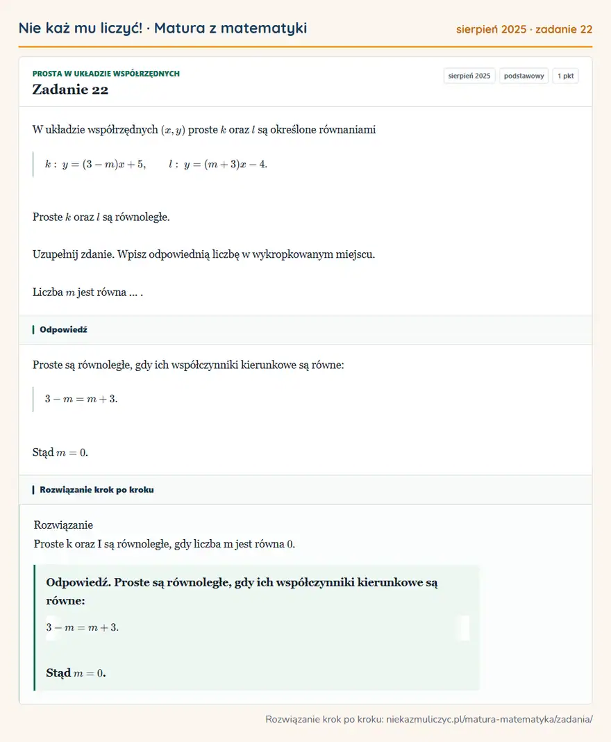 Rozwiązanie zadania 22 (matura z matematyki sierpień 2025): W układzie współrzędnych (x,y) proste k oraz l są określone równaniami k: y=(3-m)x+5, l: y=(m+3)x-4. Proste k…
