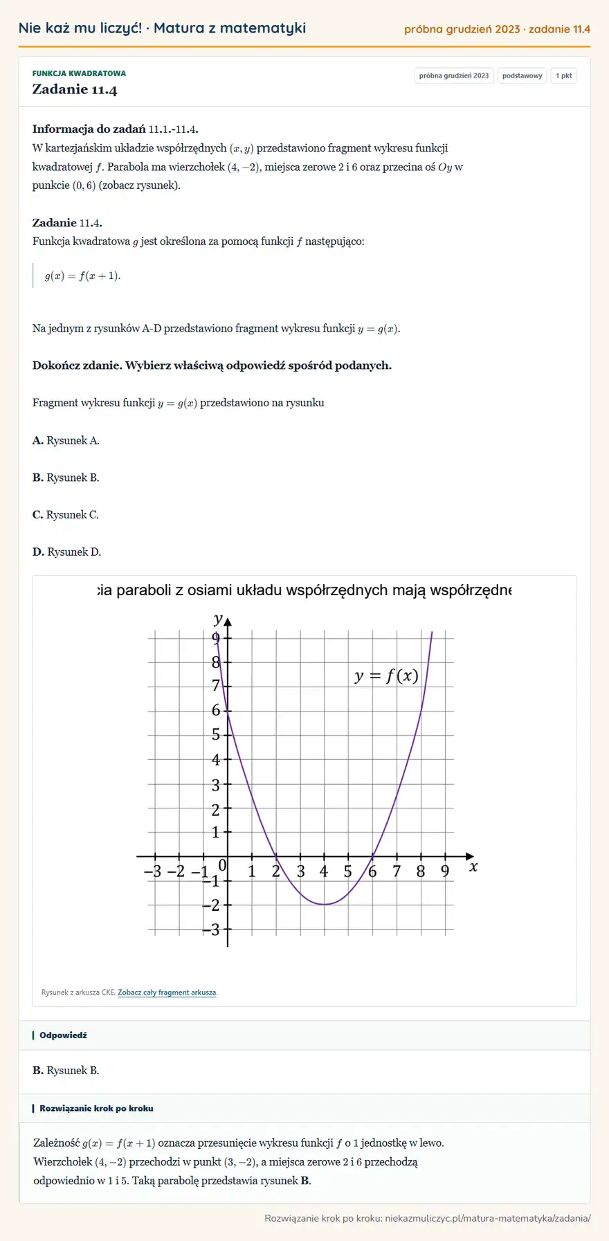 Rozwiązanie zadania 11.4, matura z matematyki próbna grudzień 2023, poziom podstawowy: Informacja do zadań 11. 1.- 11. 4. W kartezjańskim układzie współrzędnych (x,y) przedstawiono fragment… Odpowiedź: B. Rysunek B