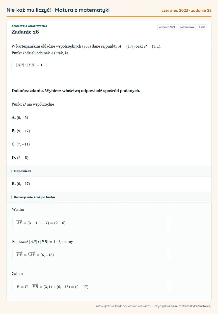 Rozwiązanie zadania 28 (matura z matematyki czerwiec 2023): W kartezjańskim układzie współrzędnych (x,y) dane są punkty A=(1,7) oraz P=(3,1). Punkt P dzieli odcinek AB…