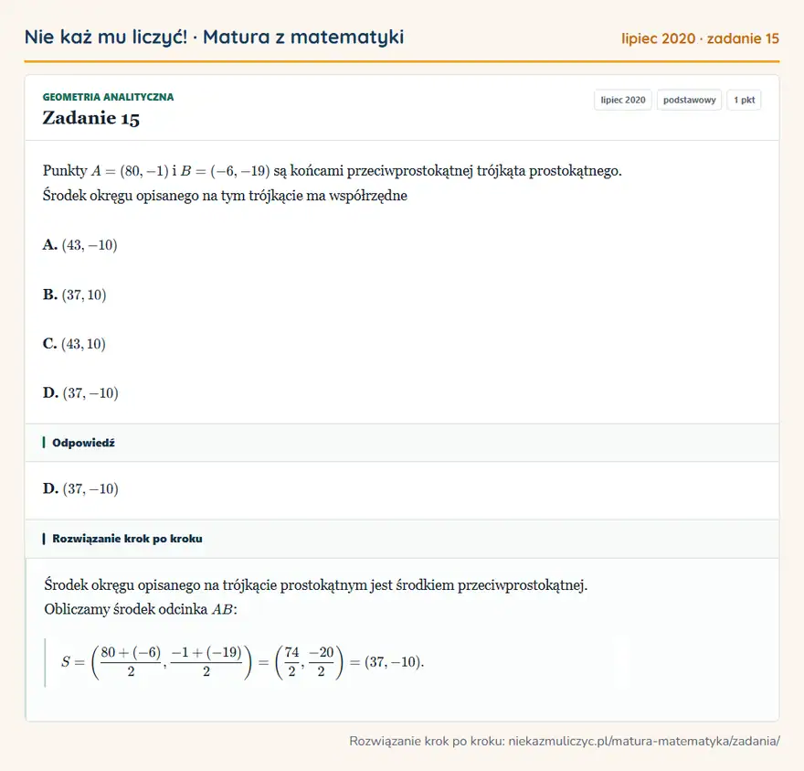 Rozwiązanie zadania 15 (matura z matematyki lipiec 2020): Punkty A=(80,-1) i B=(-6,-19) są końcami przeciwprostokątnej trójkąta prostokątnego. Środek okręgu opisanego…