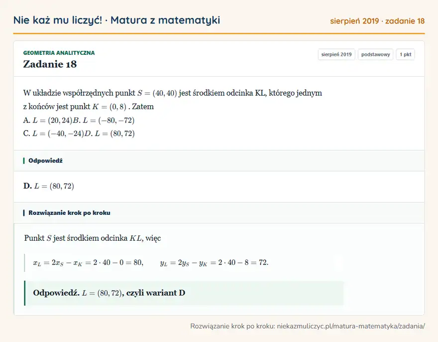 Rozwiązanie zadania 18 (matura z matematyki sierpień 2019): W układzie współrzędnych punkt S = ( 40, 40 ) jest środkiem odcinka KL, którego jednym z końców jest punkt K…