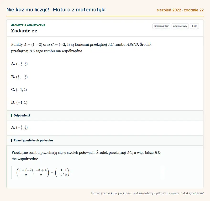 Rozwiązanie zadania 22 (matura z matematyki sierpień 2022): Punkty A=(1,-3) oraz C=(-2,4) są końcami przekątnej AC rombu ABCD. Środek przekątnej BD tego rombu ma…