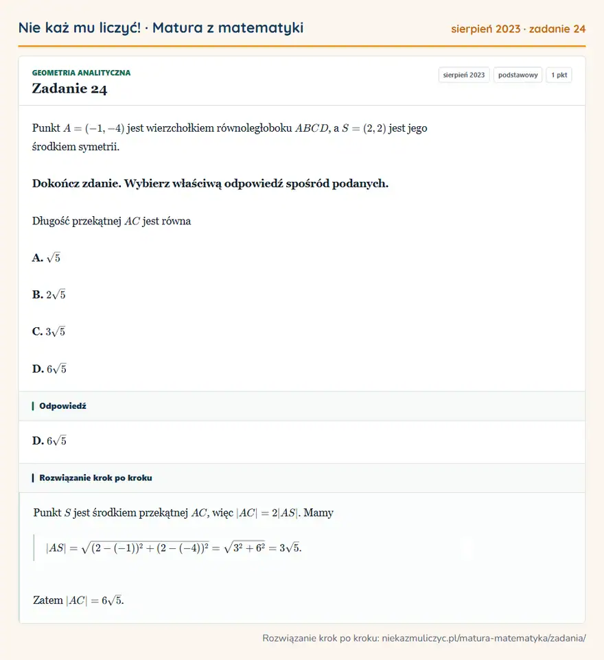 Rozwiązanie zadania 24 (matura z matematyki sierpień 2023): Punkt A=(-1,-4) jest wierzchołkiem równoległoboku ABCD, a S=(2,2) jest jego środkiem symetrii. Dokończ…