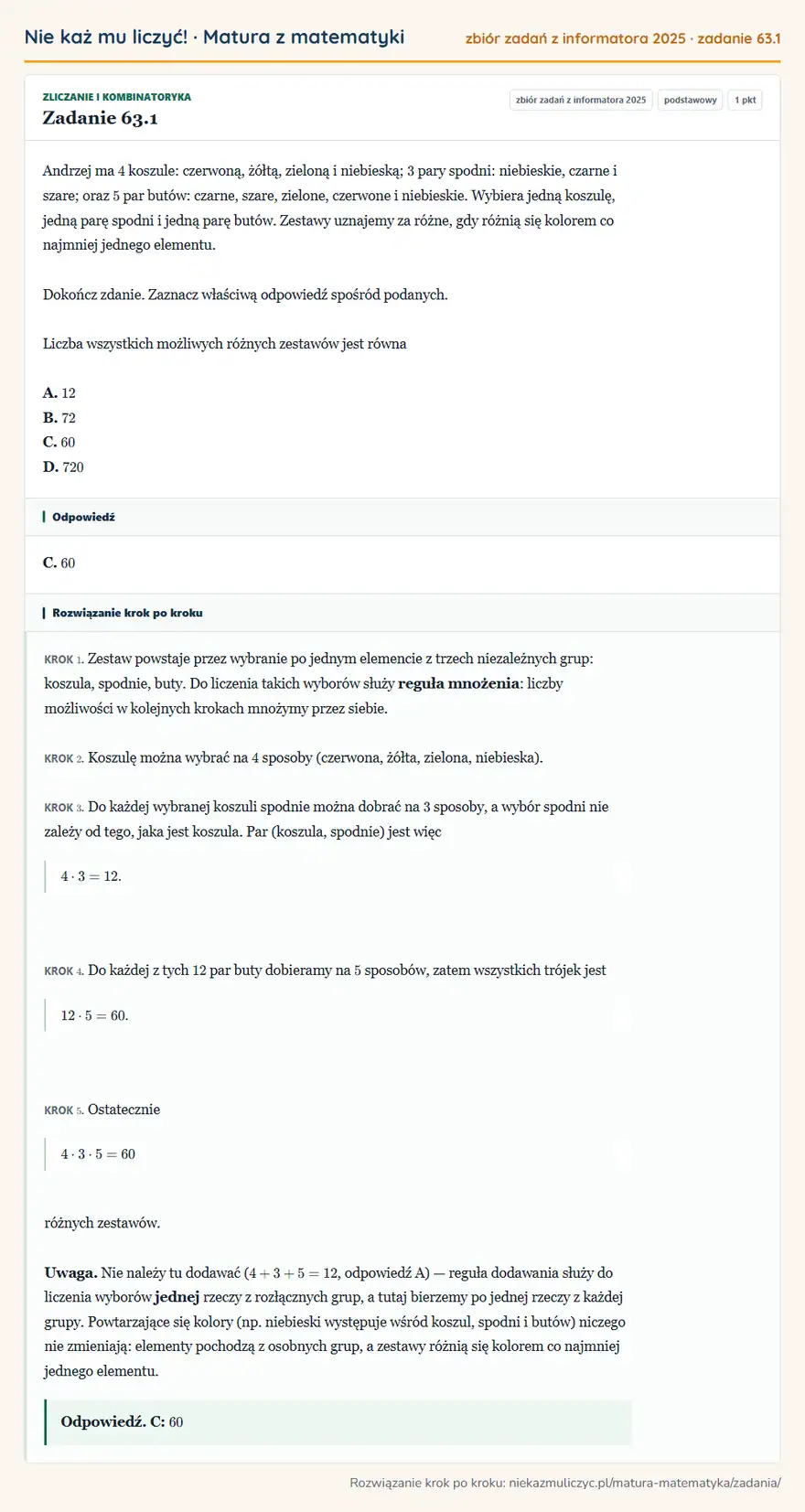 Rozwiązanie zadania 63.1, zbiór zadań z informatora CKE 2025, poziom podstawowy: Andrzej ma 4 koszule: czerwoną, żółtą, zieloną i niebieską; 3 pary spodni: niebieskie, czarne i szare; oraz 5… Odpowiedź: C. 60