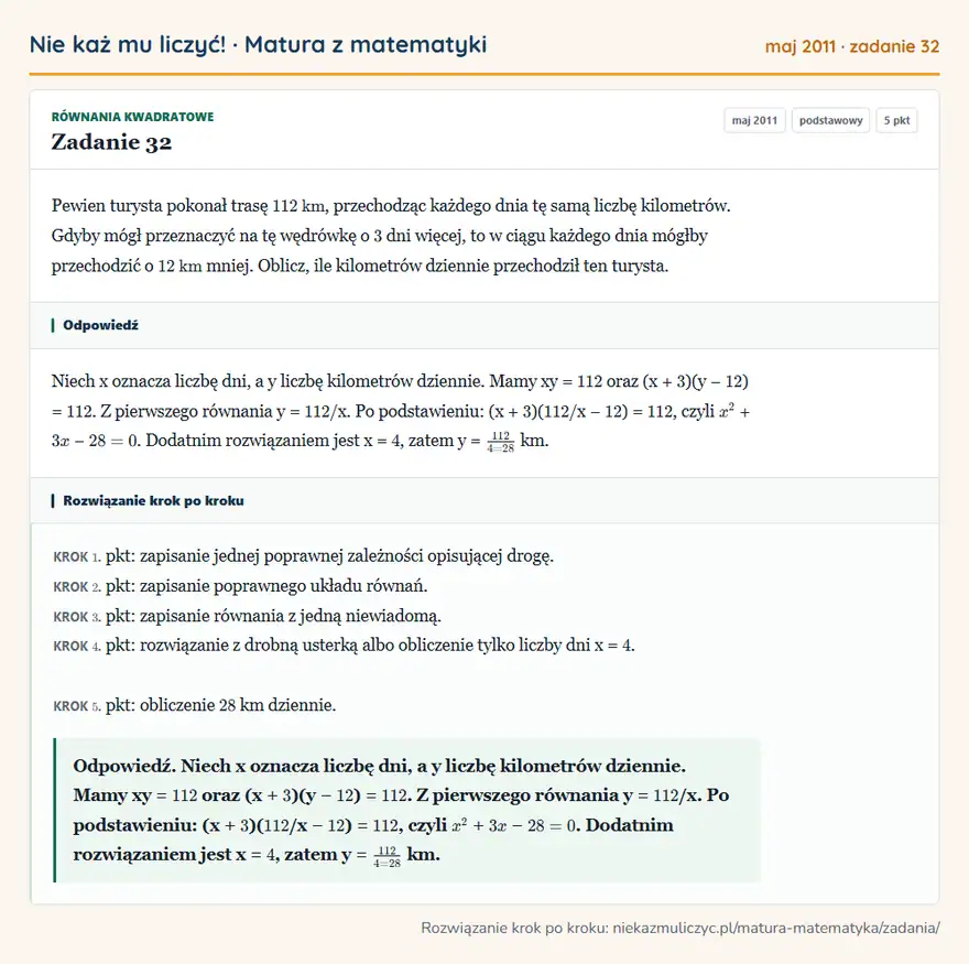 Rozwiązanie zadania 32 (matura z matematyki maj 2011): Pewien turysta pokonał trasę 112 km, przechodząc każdego dnia tę samą liczbę kilometrów. Gdyby mógł…