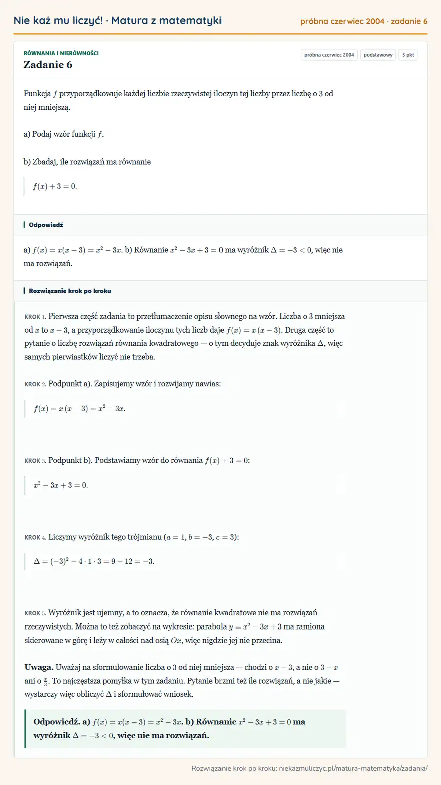Rozwiązanie zadania 6 (matura z matematyki próbna czerwiec 2004): Funkcja f przyporządkowuje każdej liczbie rzeczywistej iloczyn tej liczby przez liczbę o 3 od niej mniejszą…