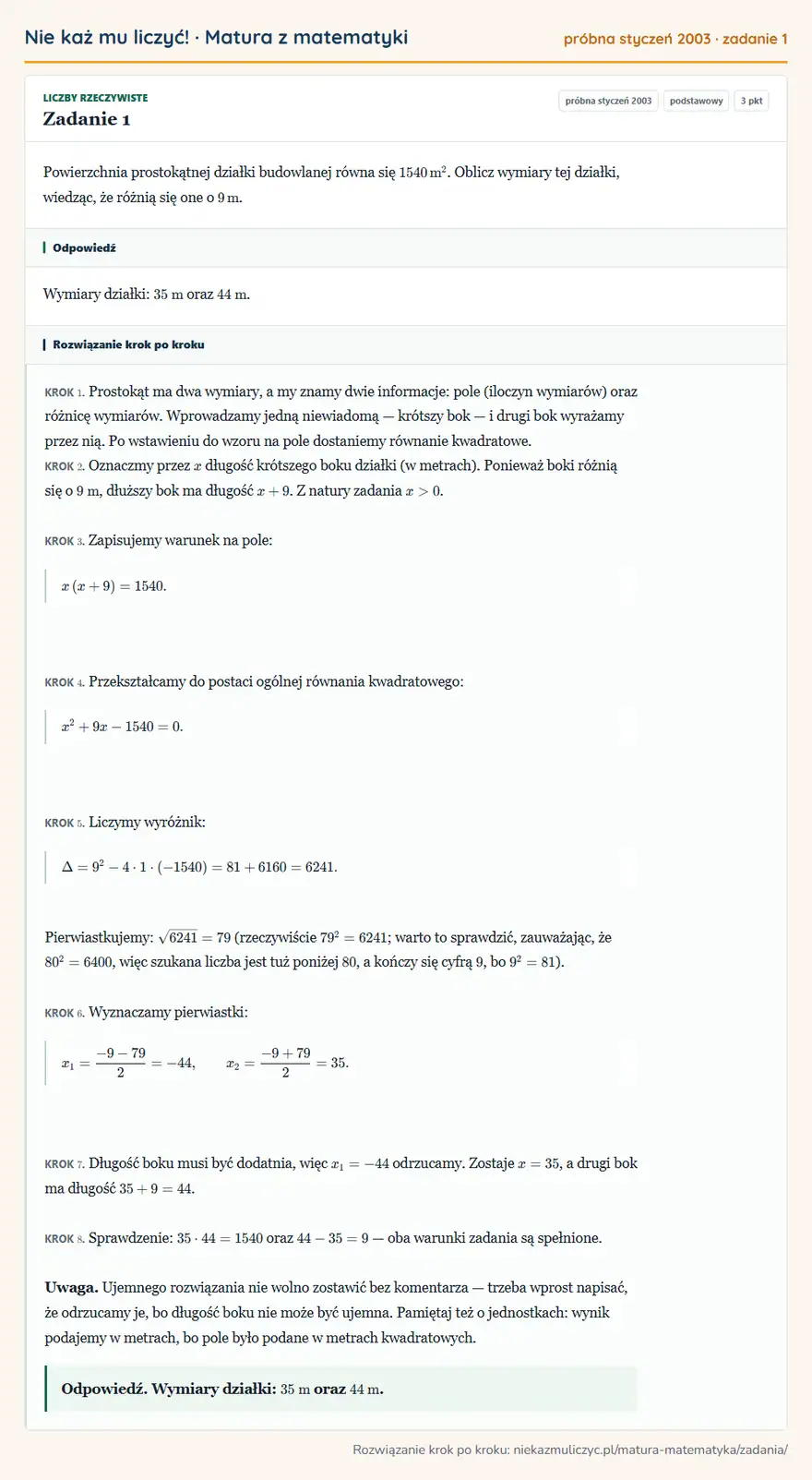 Rozwiązanie zadania 1 (matura z matematyki próbna styczeń 2003): Powierzchnia prostokątnej działki budowlanej równa się 1540 m². Oblicz wymiary tej działki, wiedząc, że…