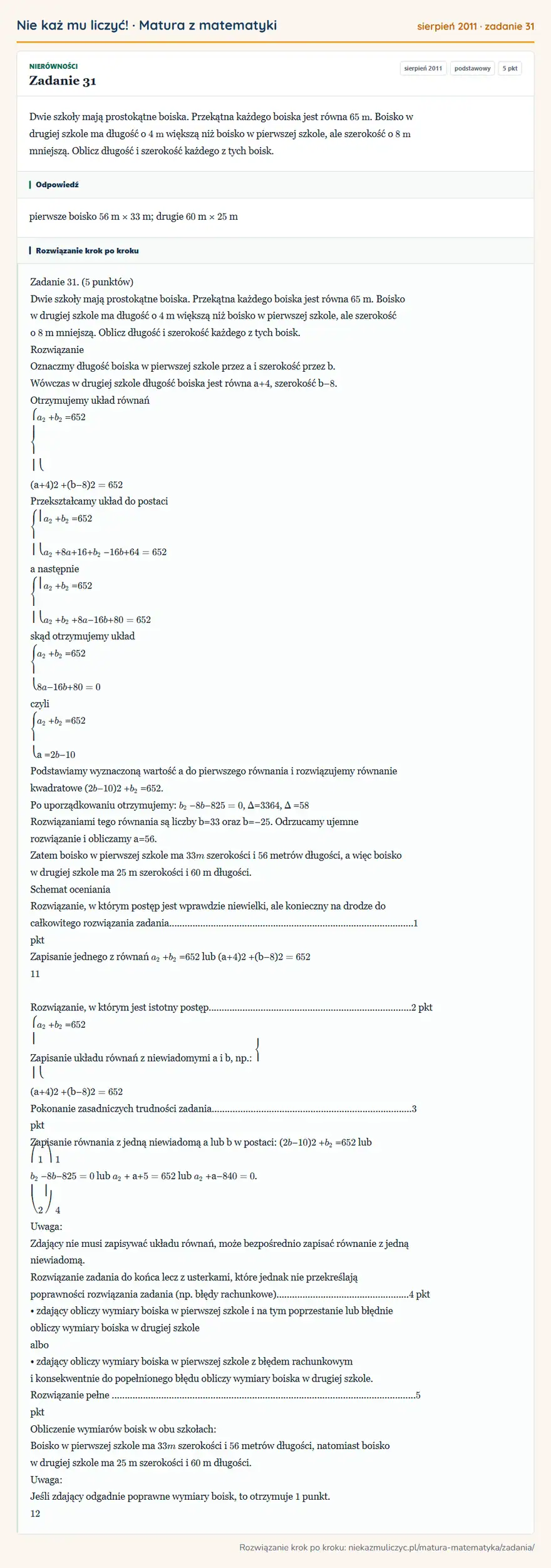 Rozwiązanie zadania 31 (matura z matematyki sierpień 2011): Dwie szkoły mają prostokątne boiska. Przekątna każdego boiska jest równa 65 m. Boisko w drugiej szkole ma…