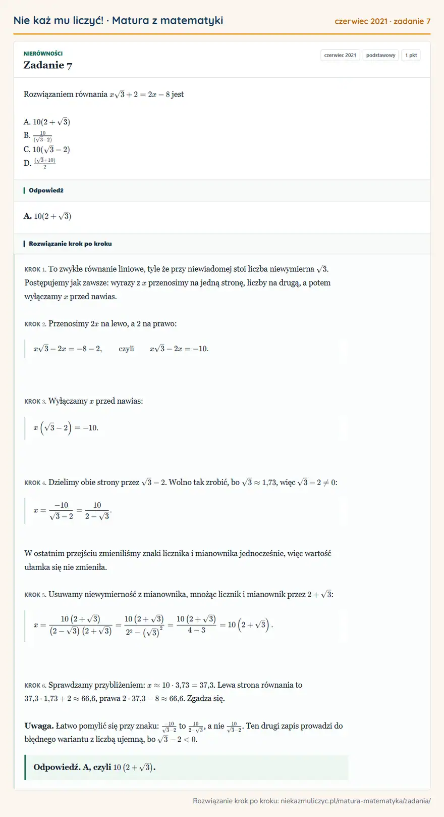 Rozwiązanie zadania 7 (matura z matematyki czerwiec 2021): Rozwiązaniem równania x√3+2=2x-8 jest A. 10(2+√3) B. 10/(√3-2) C. 10(√3-2) D. (√3+10)/2