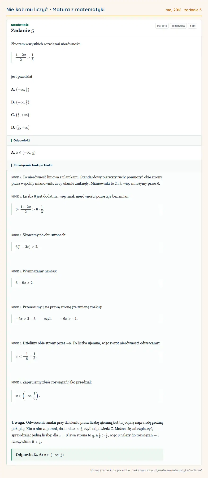 Rozwiązanie zadania 5 (matura z matematyki maj 2018): Zbiorem wszystkich rozwiązań nierówności 1-2x/2>13 jest przedział A. (-∞,16 ) B. (-∞,23 ) C. (16,+∞ ) D…