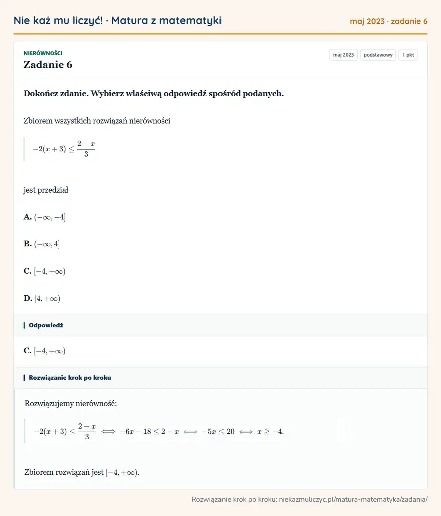 Rozwiązanie zadania 6 (matura z matematyki maj 2023): Dokończ zdanie. Wybierz właściwą odpowiedź spośród podanych. Zbiorem wszystkich rozwiązań nierówności…