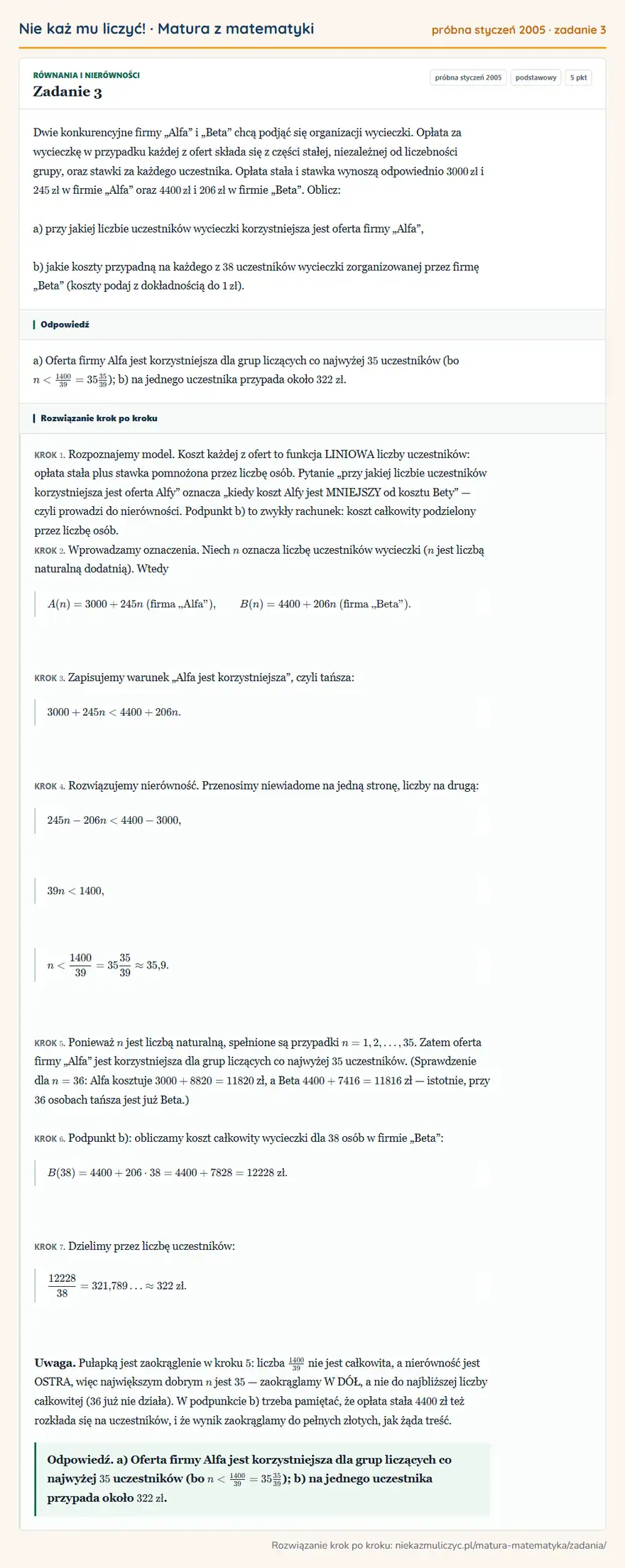 Rozwiązanie zadania 3 (matura z matematyki próbna styczeń 2005): Dwie konkurencyjne firmy „Alfa” i „Beta” chcą podjąć się organizacji wycieczki. Opłata za wycieczkę w…