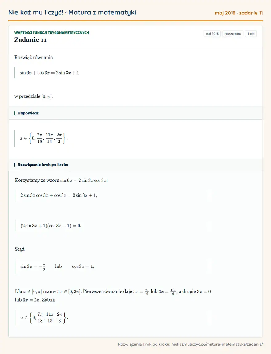 Rozwiązanie zadania 11, matura z matematyki maj 2018, poziom rozszerzony: Rozwiąż równanie sin6x+cos3x=2sin3x+1 w przedziale [0,π ]. Odpowiedź: x∈ \0,7π/18,11π/18,2π/3 \