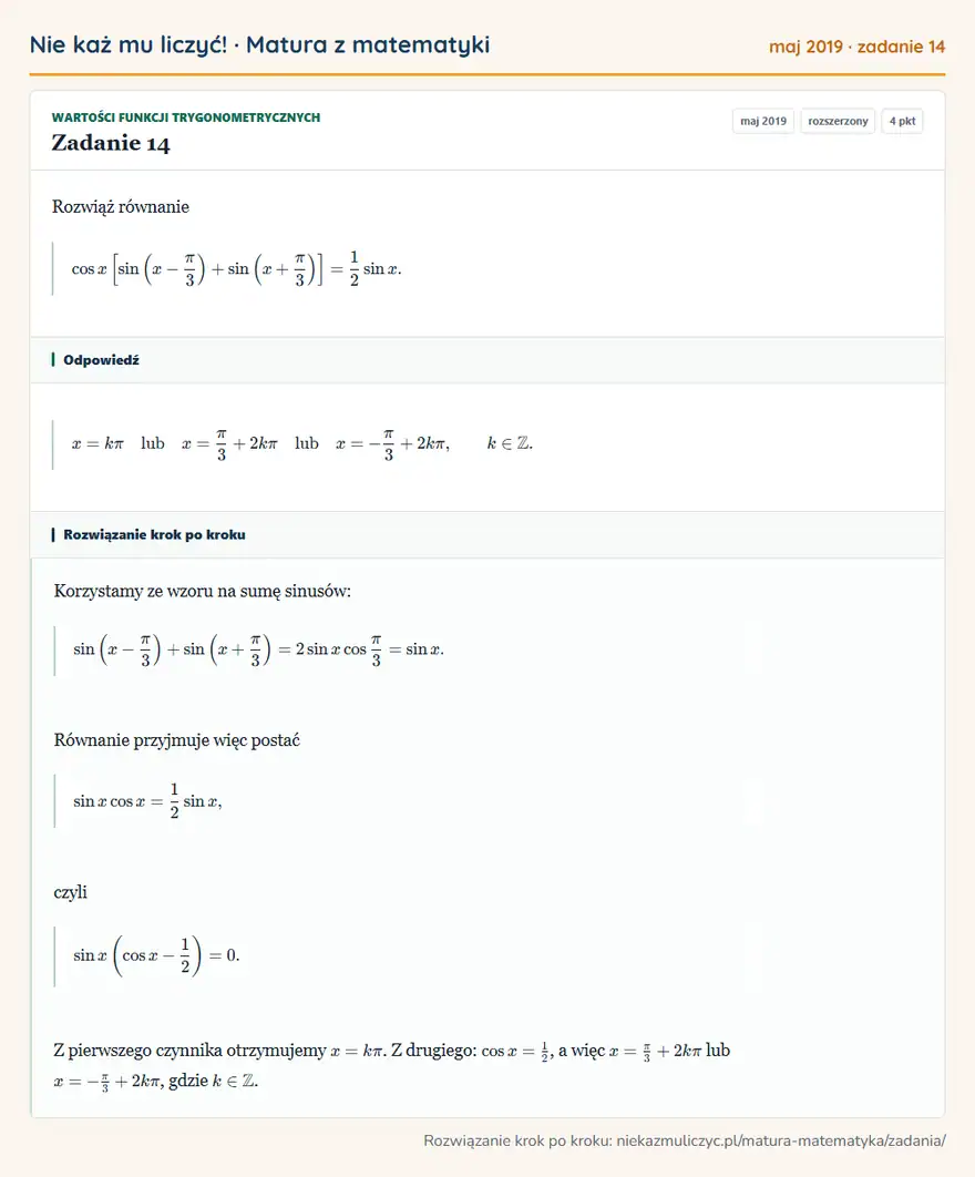 Rozwiązanie zadania 14 (matura z matematyki maj 2019): Rozwiąż równanie cos x [sin (x-π/3 )+sin (x+π/3 ) ]=12sin x.