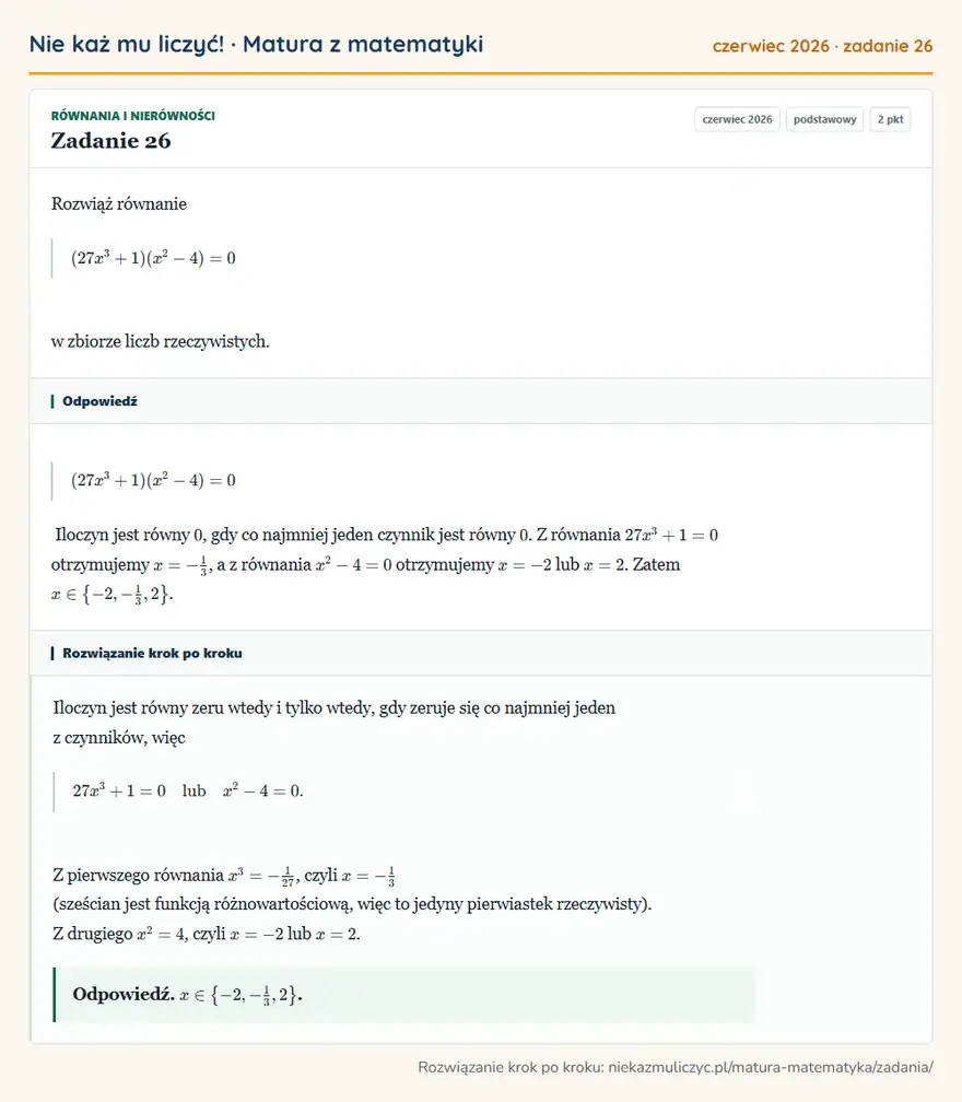 Rozwiązanie zadania 26 (matura z matematyki czerwiec 2026): Rozwiąż równanie (27x³+1)(x²-4)=0 w zbiorze liczb rzeczywistych.