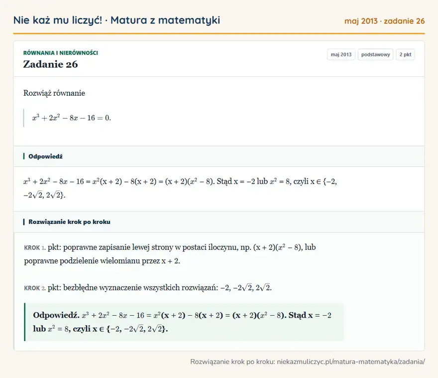 Rozwiązanie zadania 26 (matura z matematyki maj 2013): Rozwiąż równanie x³+2x²-8x-16=0.
