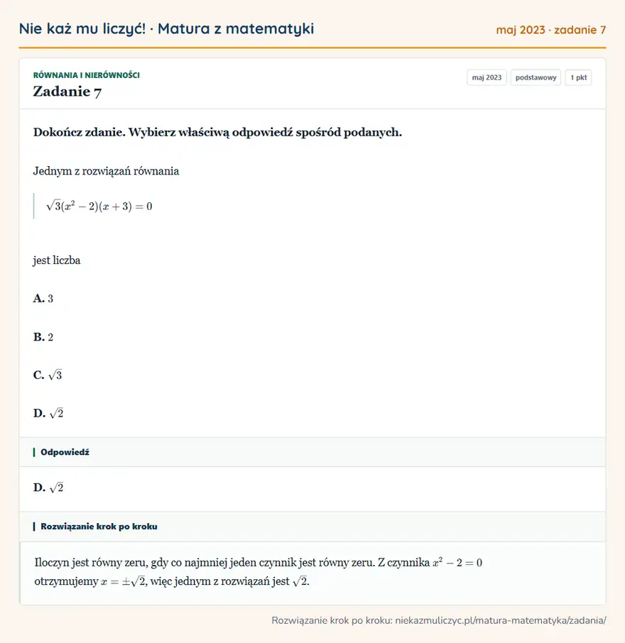 Rozwiązanie zadania 7 (matura z matematyki maj 2023): Dokończ zdanie. Wybierz właściwą odpowiedź spośród podanych. Jednym z rozwiązań równania √3(x²-2)(x+3)=0 jest…