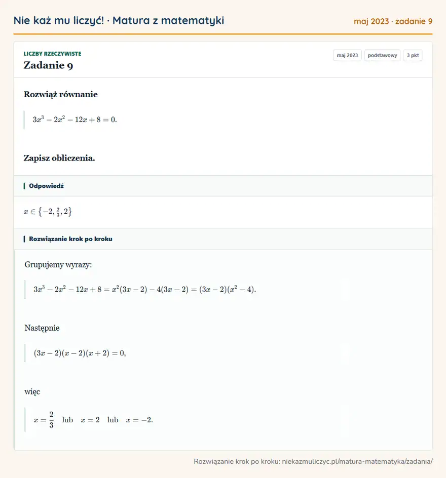 Rozwiązanie zadania 9 (matura z matematyki maj 2023): Rozwiąż równanie 3x³-2x²-12x+8=0. Zapisz obliczenia.