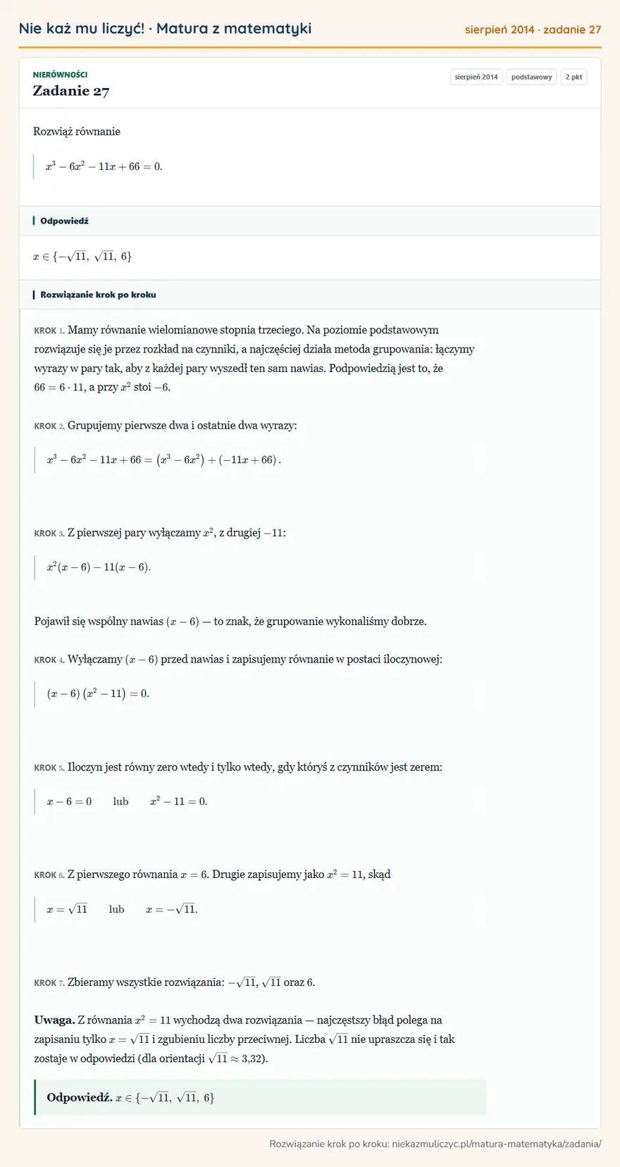 Rozwiązanie zadania 27, matura z matematyki sierpień 2014, poziom podstawowy: Rozwiąż równanie x³-6x²-11x+66=0. Odpowiedź: x∈\-√11, √11, 6