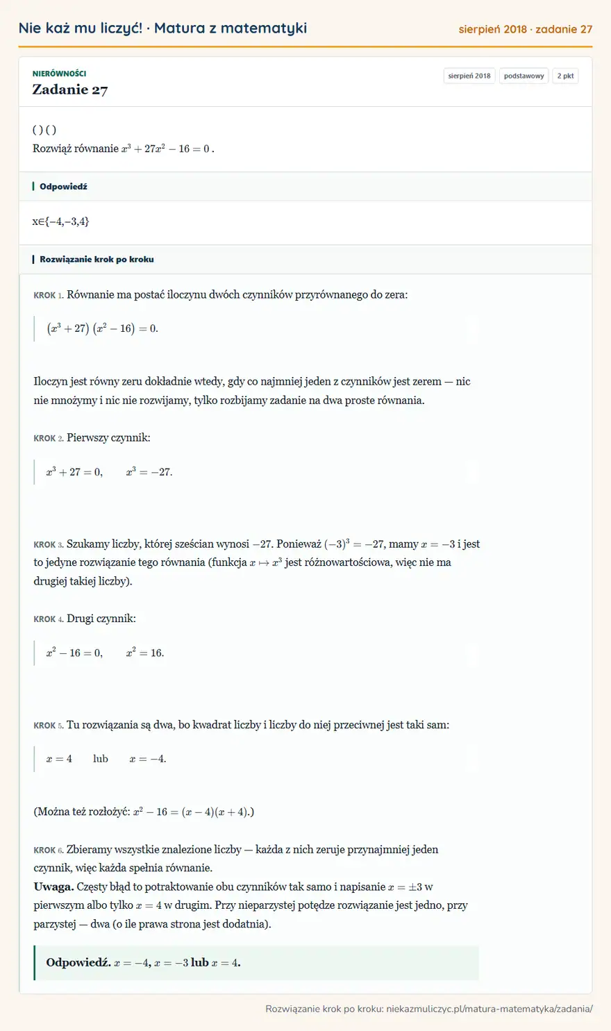 Rozwiązanie zadania 27 (matura z matematyki sierpień 2018): ( ) ( ) Rozwiąż równanie x³ + 27 x² -16 = 0.