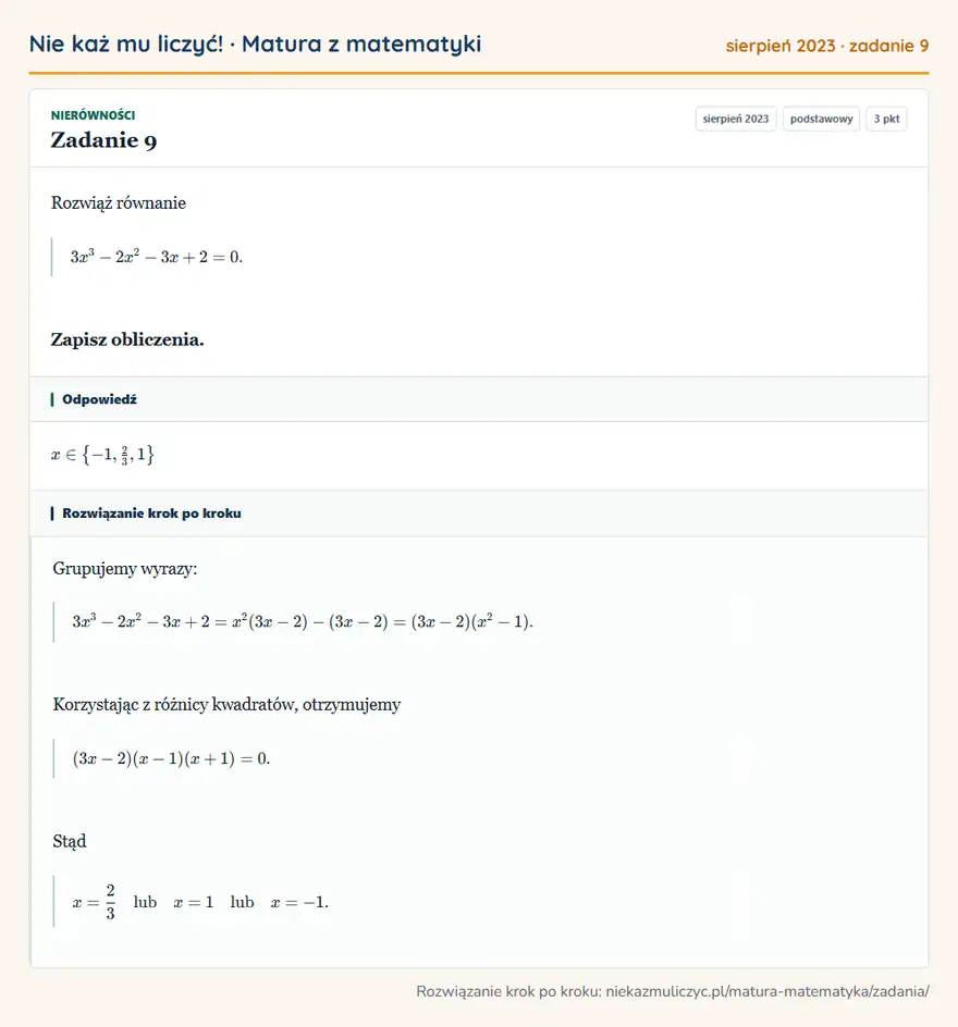 Rozwiązanie zadania 9 (matura z matematyki sierpień 2023): Rozwiąż równanie 3x³-2x²-3x+2=0. Zapisz obliczenia.