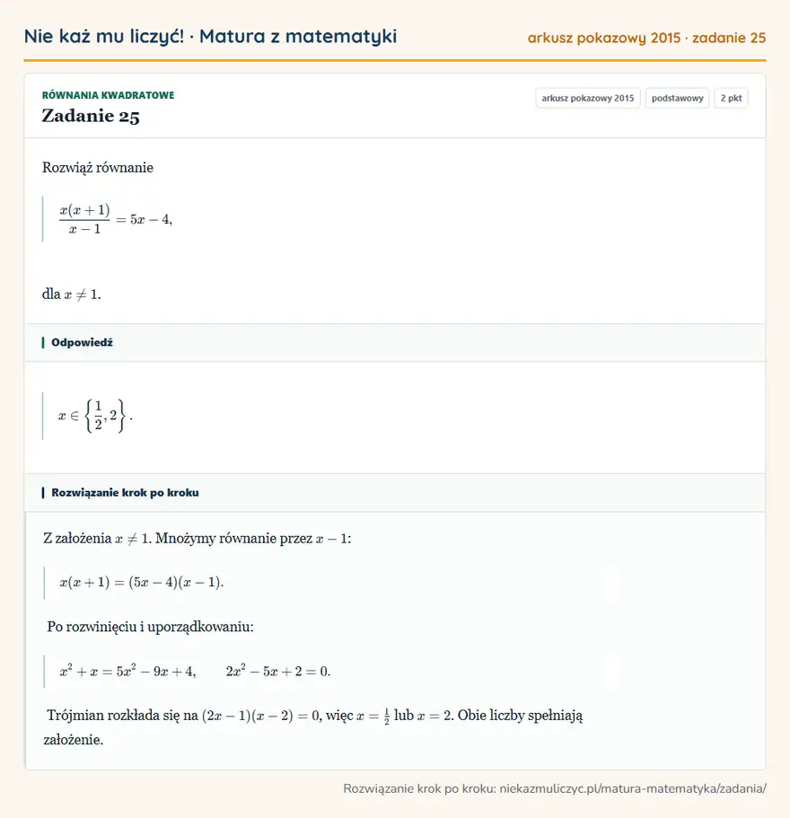 Rozwiązanie zadania 25 (matura z matematyki, arkusz pokazowy 2015): Rozwiąż równanie x(x+1)/x-1=5x-4, dla x≠1.