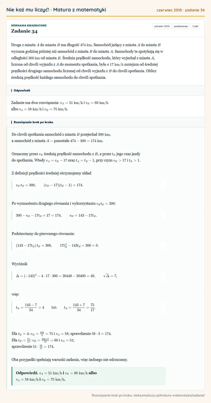 Rozwiązanie zadania 34, matura z matematyki czerwiec 2010, poziom podstawowy: Droga z miasta A do miasta B ma długość 474 km. Samochód jadący z miasta A do miasta B wyrusza godzinę…