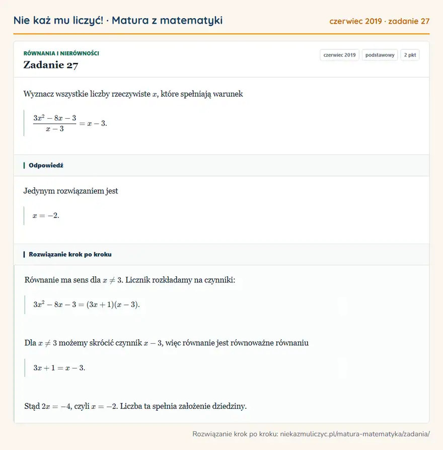 Rozwiązanie zadania 27 (matura z matematyki czerwiec 2019): Wyznacz wszystkie liczby rzeczywiste x, które spełniają warunek 3x²-8x-3/x-3=x-3.
