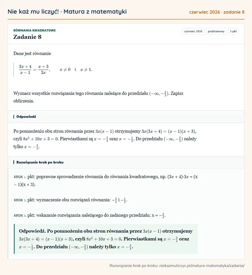 Rozwiązanie zadania 8 (matura z matematyki czerwiec 2026): Dane jest równanie 3x+4/x-1=x+3/3x, x≠0 i x≠1. Wyznacz wszystkie rozwiązania tego równania należące do…