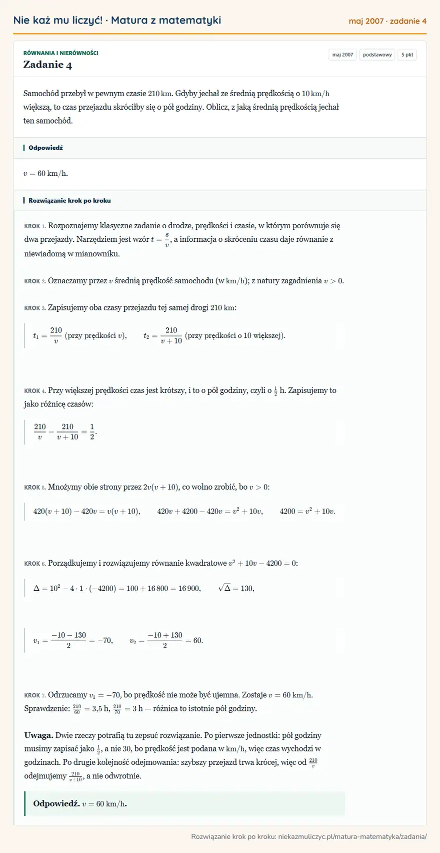 Rozwiązanie zadania 4 (matura z matematyki maj 2007): Samochód przebył w pewnym czasie 210 km. Gdyby jechał ze średnią prędkością o 10 km/h większą, to czas…