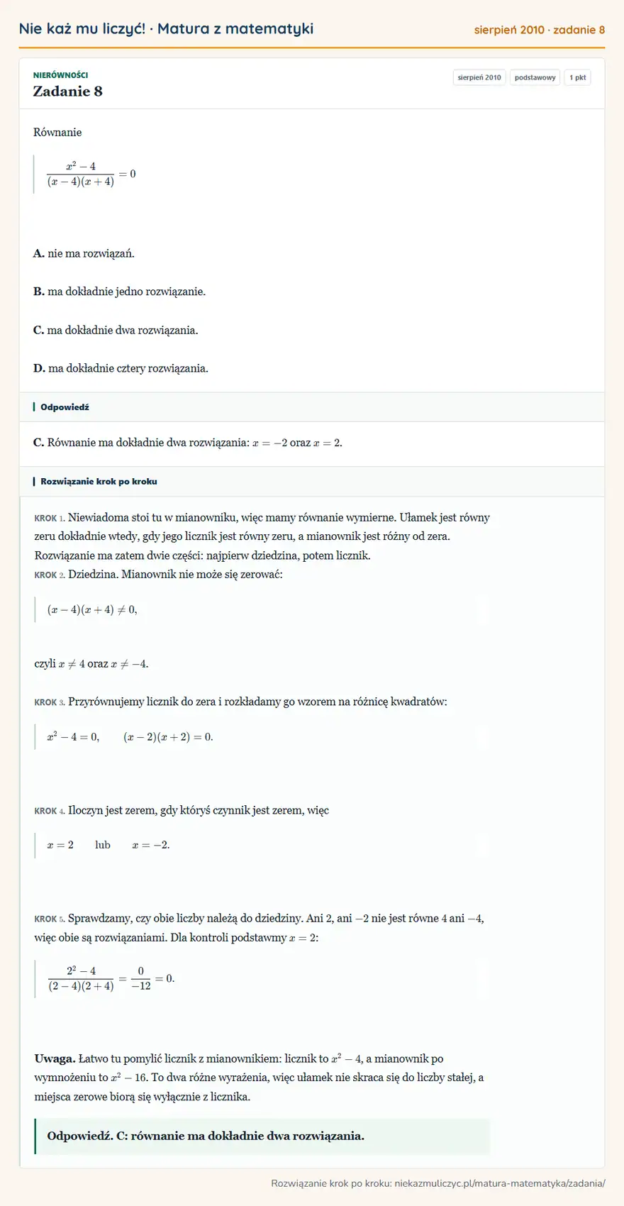 Rozwiązanie zadania 8 (matura z matematyki sierpień 2010): Równanie x²-4/(x-4)(x+4)=0 A. nie ma rozwiązań. B. ma dokładnie jedno rozwiązanie. C. ma dokładnie dwa…