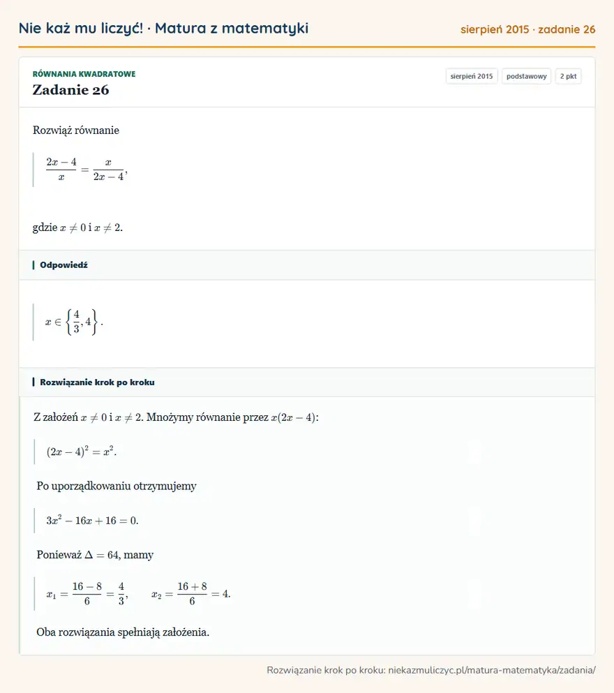 Rozwiązanie zadania 26 (matura z matematyki sierpień 2015): Rozwiąż równanie 2x-4/x=x/2x-4, gdzie x≠0 i x≠2.