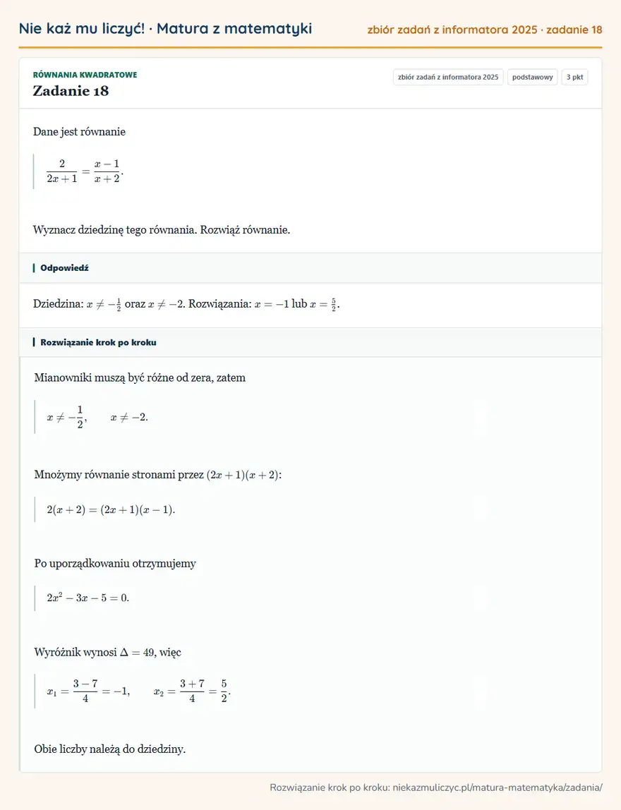 Rozwiązanie zadania 18 (zbiór zadań z informatora CKE 2025): Dane jest równanie 2/2x+1=x-1/x+2. Wyznacz dziedzinę tego równania. Rozwiąż równanie.