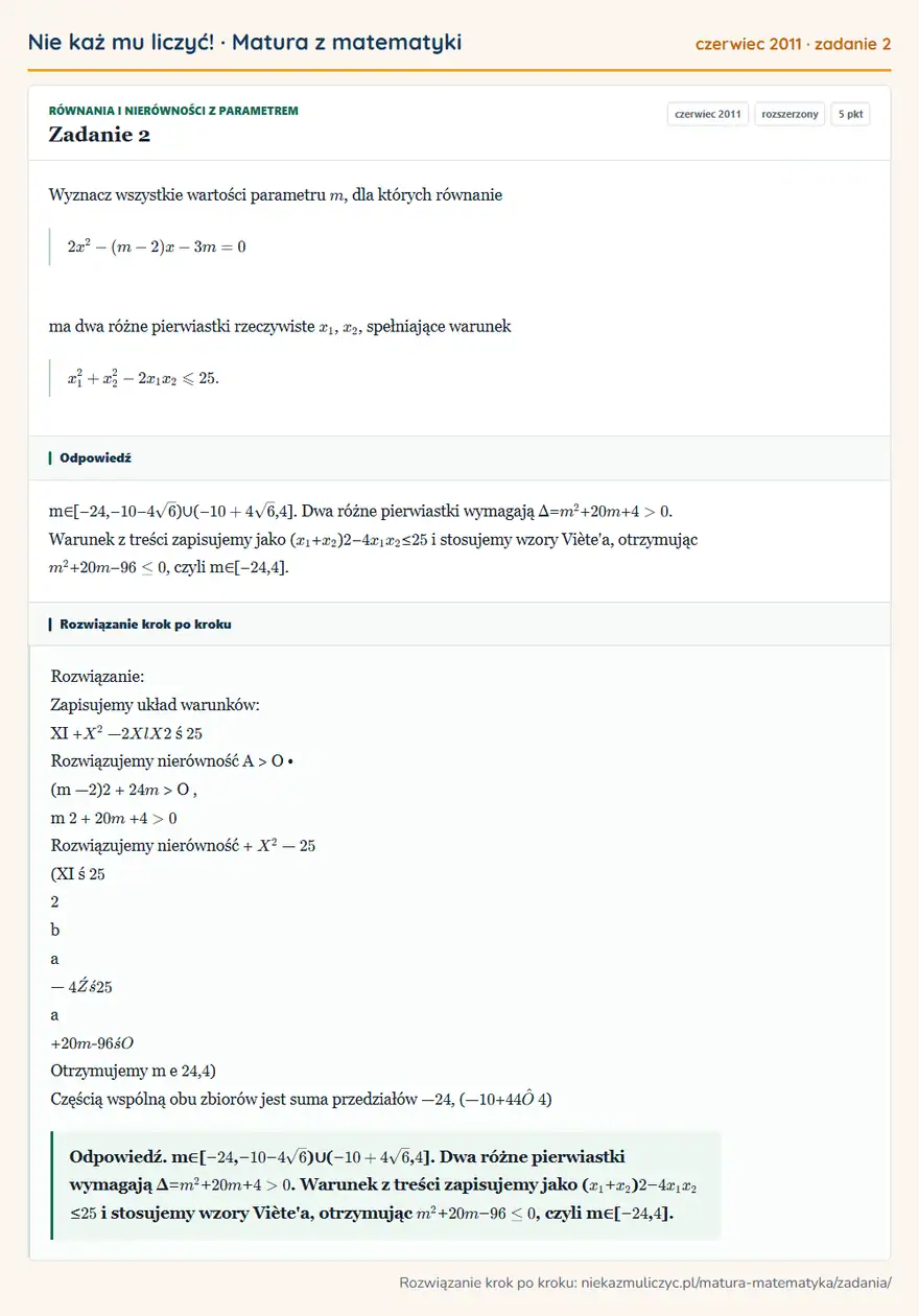 Rozwiązanie zadania 2 (matura z matematyki czerwiec 2011): Wyznacz wszystkie wartości parametru m, dla których równanie 2x²-(m-2)x-3m=0 ma dwa różne pierwiastki…