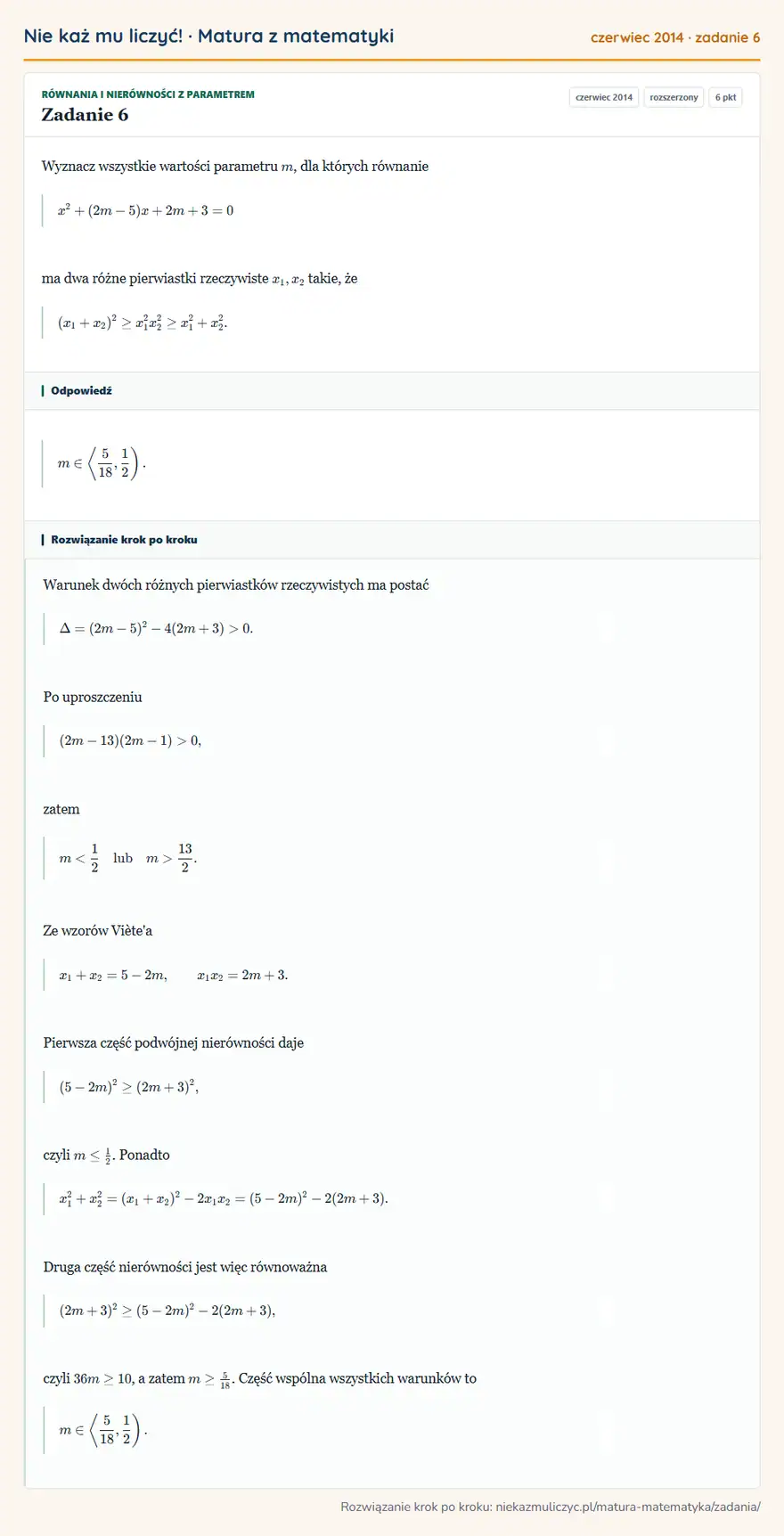 Rozwiązanie zadania 6 (matura z matematyki czerwiec 2014): Wyznacz wszystkie wartości parametru m, dla których równanie x²+(2m-5)x+2m+3=0 ma dwa różne pierwiastki…