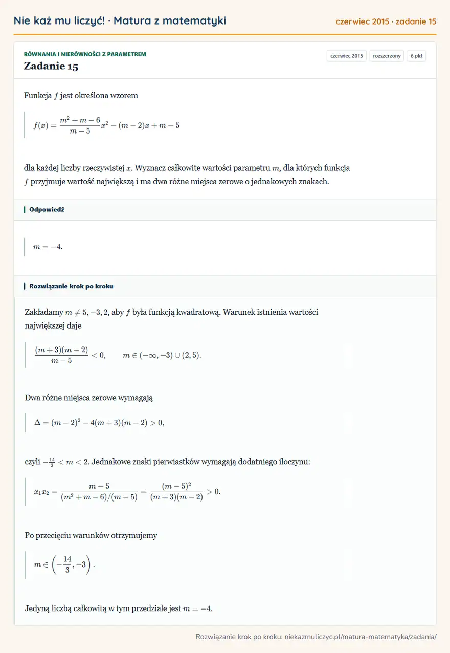 Rozwiązanie zadania 15 (matura z matematyki czerwiec 2015): Funkcja f jest określona wzorem f(x)=m²+m-6/m-5x²-(m-2)x+m-5 dla każdej liczby rzeczywistej x. Wyznacz…