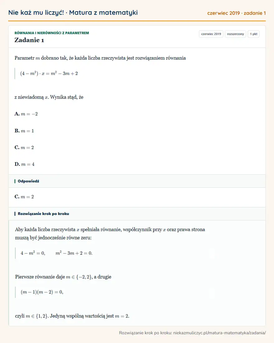 Rozwiązanie zadania 1 (matura z matematyki czerwiec 2019): Parametr m dobrano tak, że każda liczba rzeczywista jest rozwiązaniem równania (4-m²)· x=m²-3m+2 z niewiadomą…