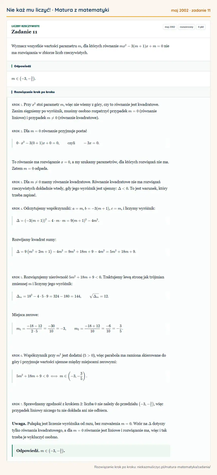 Rozwiązanie zadania 11 (matura z matematyki maj 2002): Wyznacz wszystkie wartości parametru m, dla których równanie mx²-3(m+1)x+m=0 nie ma rozwiązania w zbiorze…