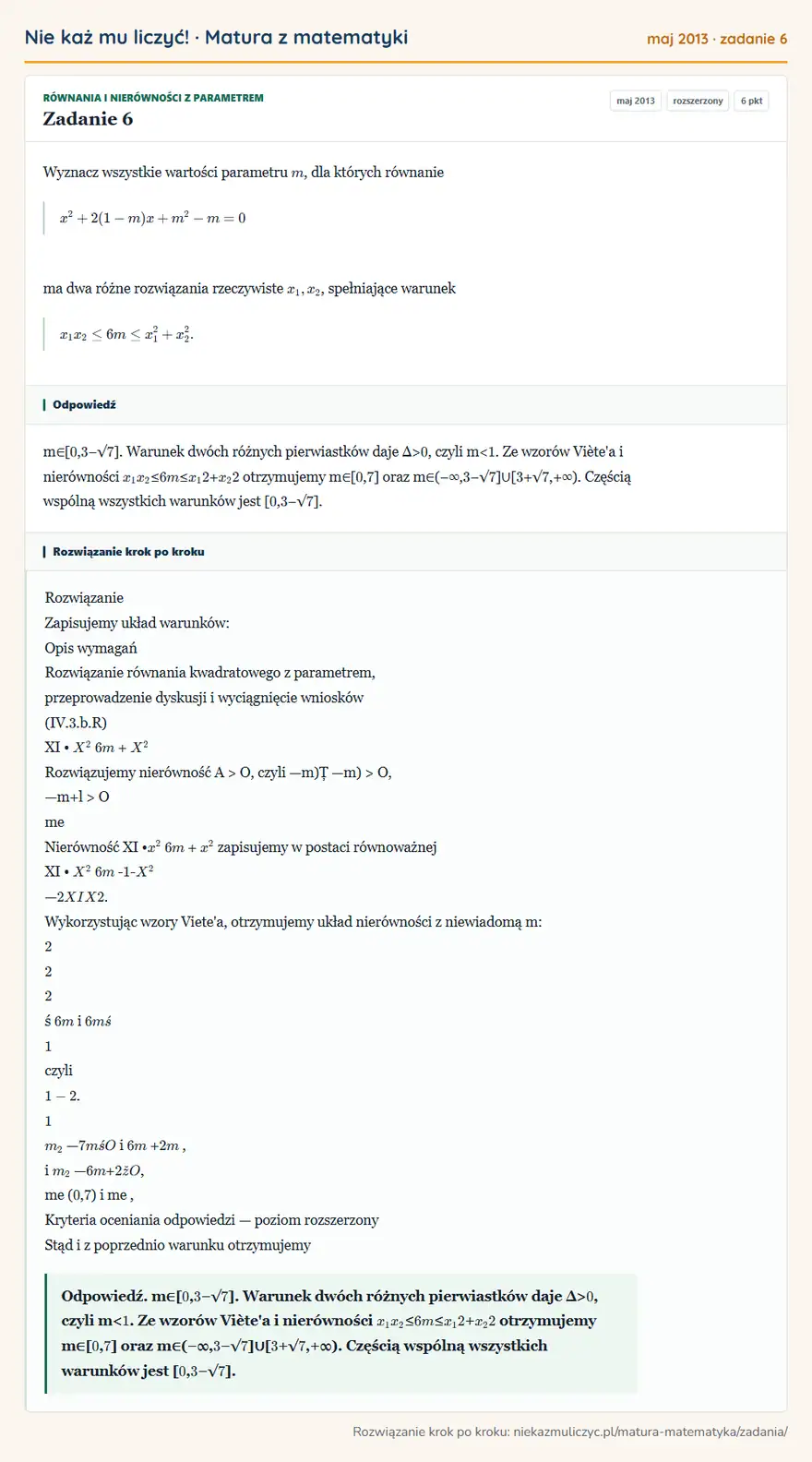 Rozwiązanie zadania 6, matura z matematyki maj 2013, poziom rozszerzony: Wyznacz wszystkie wartości parametru m, dla których równanie x²+2(1-m)x+m²-m=0 ma dwa różne rozwiązania…
