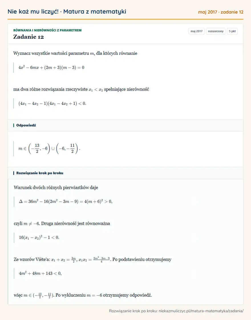 Rozwiązanie zadania 12 (matura z matematyki maj 2017): Wyznacz wszystkie wartości parametru m, dla których równanie 4x²-6mx+(2m+3)(m-3)=0 ma dwa różne rozwiązania…