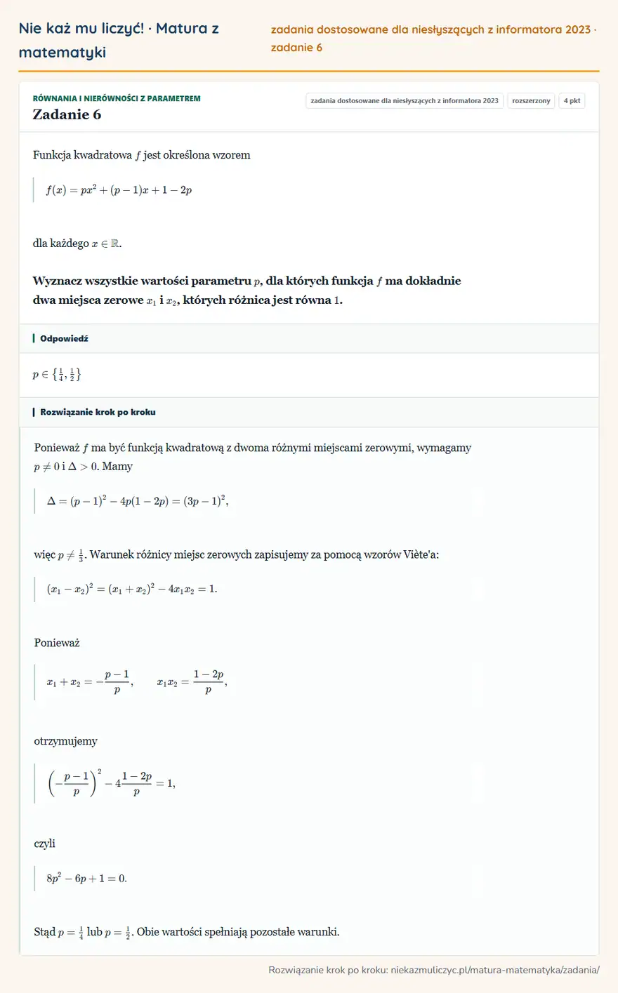 Rozwiązanie zadania 6, zbiór zadań z informatora CKE 2023, poziom rozszerzony: Funkcja kwadratowa f jest określona wzorem f(x)=px²+(p-1)x+1-2p dla każdego x∈ R. Wyznacz wszystkie wartości… Odpowiedź: p∈ \1/4,1/2