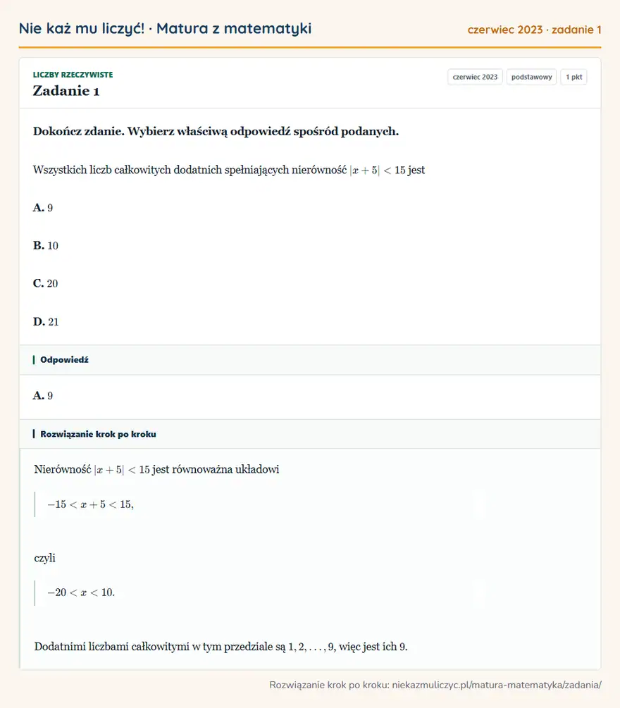 Rozwiązanie zadania 1, matura z matematyki czerwiec 2023, poziom podstawowy: Dokończ zdanie. Wybierz właściwą odpowiedź spośród podanych. Wszystkich liczb całkowitych dodatnich… Odpowiedź: A. 9