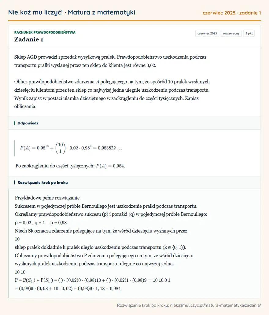 Rozwiązanie zadania 1 (matura z matematyki czerwiec 2025): Sklep AGD prowadzi sprzedaż wysyłkową pralek. Prawdopodobieństwo uszkodzenia podczas transportu pralki…