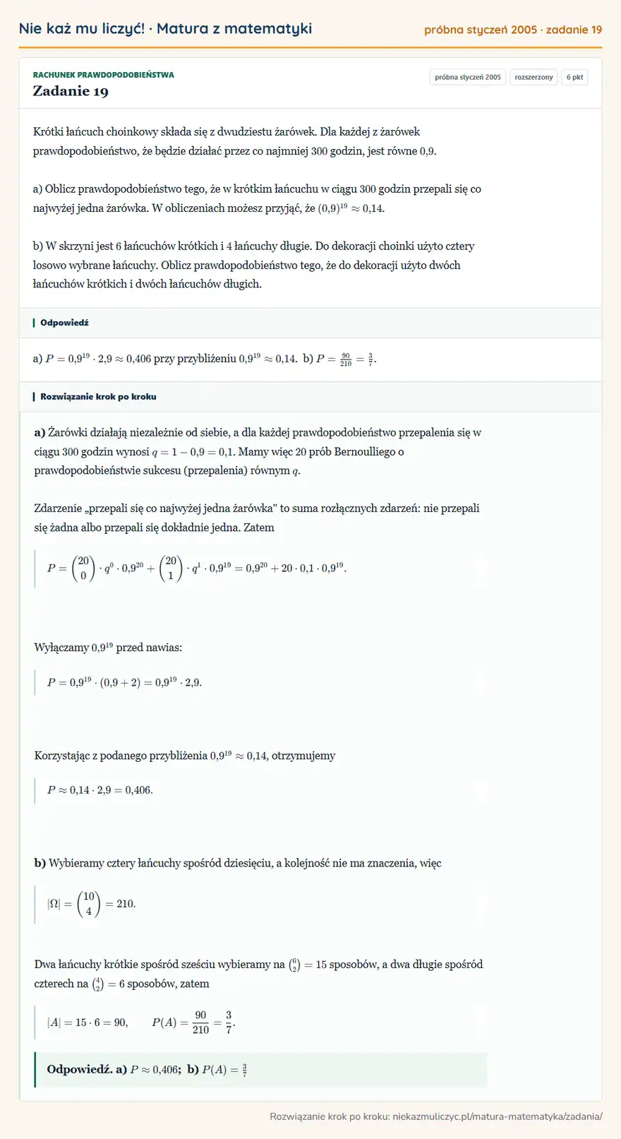 Rozwiązanie zadania 19 (matura z matematyki próbna styczeń 2005): Krótki łańcuch choinkowy składa się z dwudziestu żarówek. Dla każdej z żarówek prawdopodobieństwo, że będzie…
